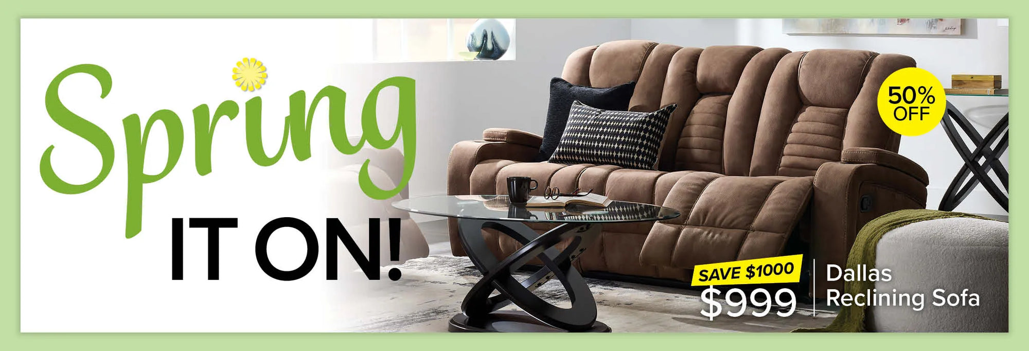 Spring it on! Save $1000 on Dallas Reclining Sofa now $999 50% off.