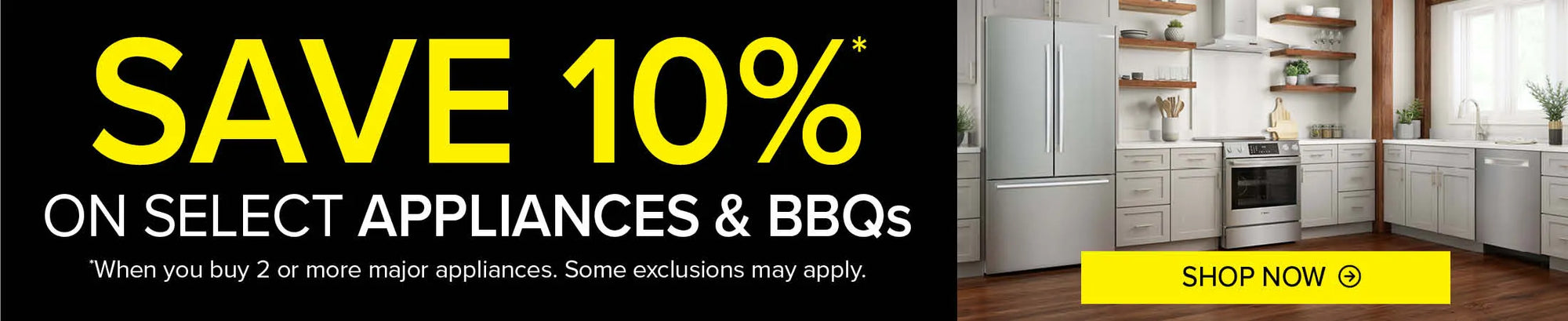 Save 10% on select appliances and BBQs when you buy 2 or more. Some exclusions apply.