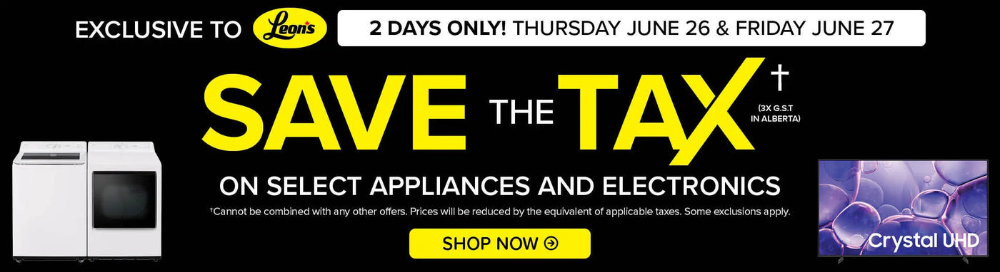 Save the Tax on select appliances and electronics for 2 days only, June 26 & 27, featuring a washing machine, dryer, and a Crystal UHD TV.