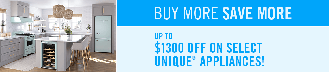 Buy more Save More | Up to $1300 Off on Select Unique Appliances! | October 28 - 31, 2022