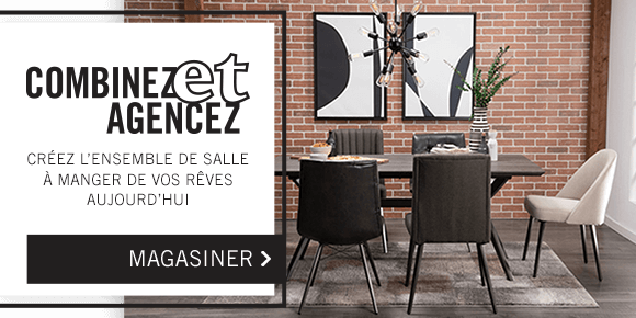 COMBINEZ ET AGENCEZ. ENSEMBLES DE SALLE À MANGER.