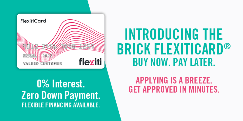 0% interest. Zero down payment. Flexible financing available. Introducing the Brick Flexiticard. Buy now. Pay later. Applying is a breeze. Get approved in minutes.