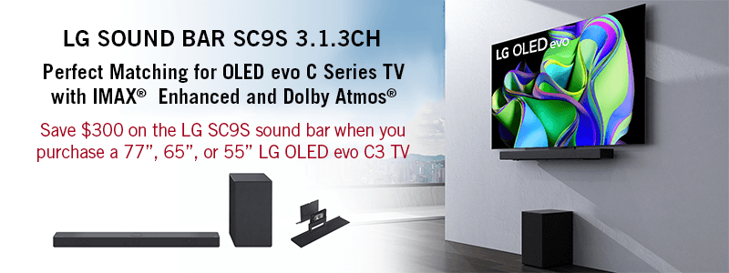 Save $300 on LG SC9S Sound Bar when you purchase a 77 inch, 65 inch or 55 inch LG OLED evo C3 TV!