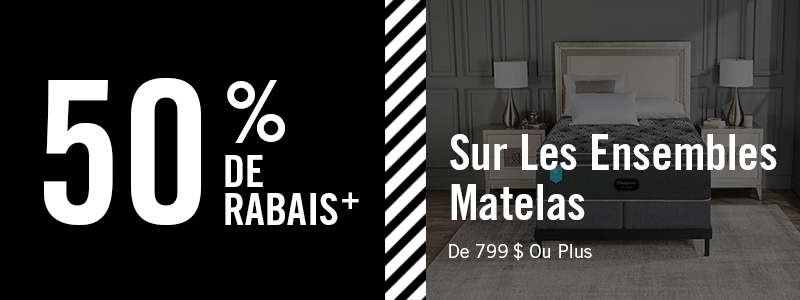 50 % de rabais sur les ensembles matelas de 799 $ ou plus