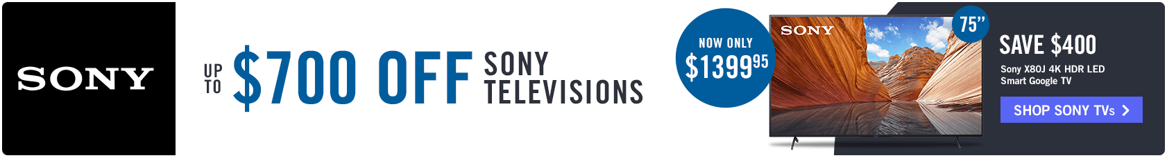 Save up to $700 on Sony Televisions Sony