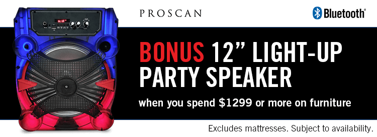 BONUS 12” Light-Up Party Speaker when you spend $1299 or more on furniture
