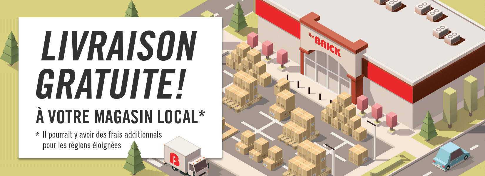 Livraison gratuite à votre magasin local!