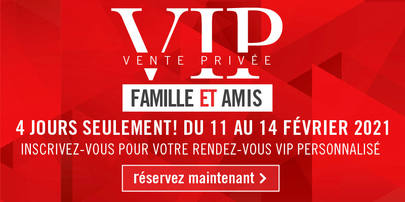 VIP VENTE PRIVÉE : Famille et amis - réservez maintenant