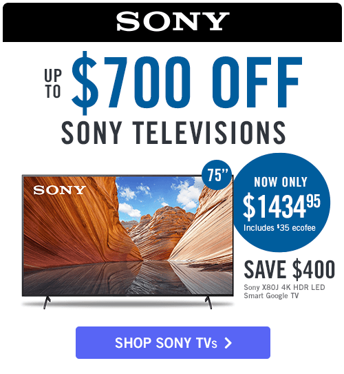 Save up to $700 on Sony Televisions