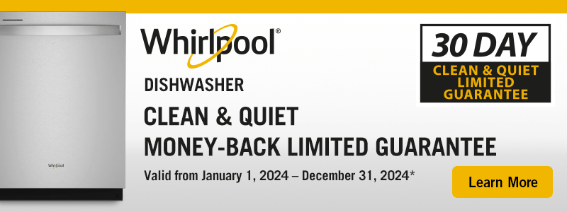Whirlpool Dishwasher Clean and Quiet Money-Back Limited Guarantee!