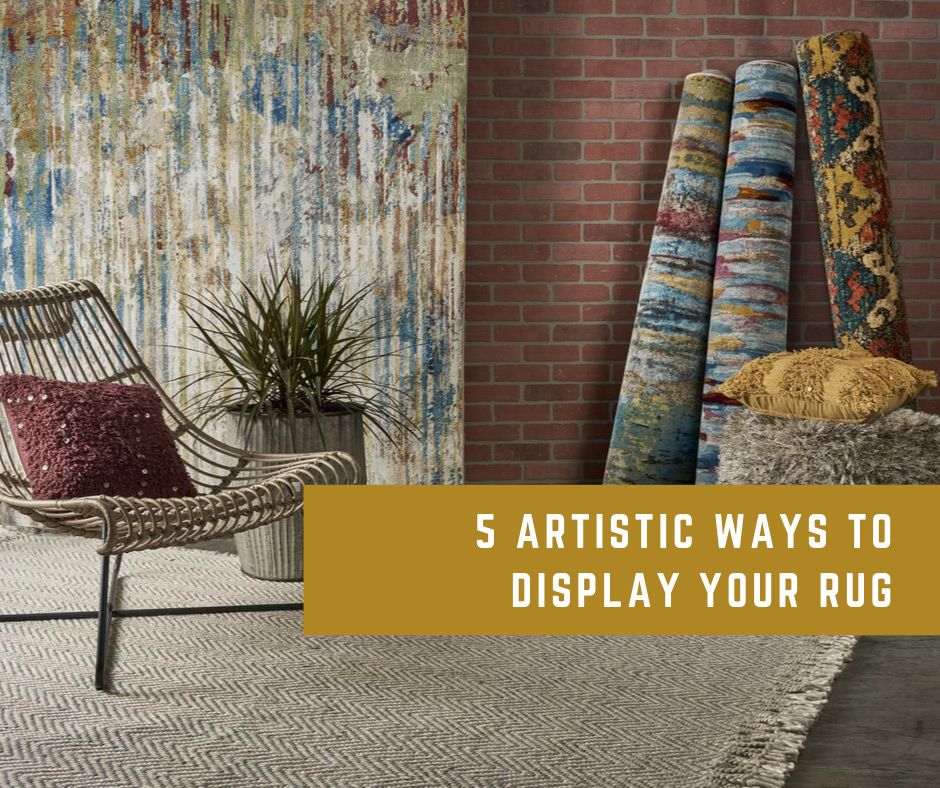 5 Artistic Ways to Display Your Rug