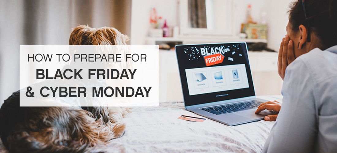 BLOG - Top Shopping Tips - How to Prepare for Black Friday & Cyber Monday