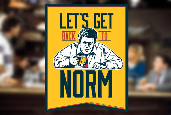 Lets Get back to Norm Yard Sign