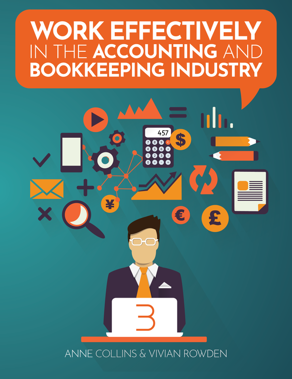 Work Effectively in the Accounting and Bookkeeping Industry Learn Now