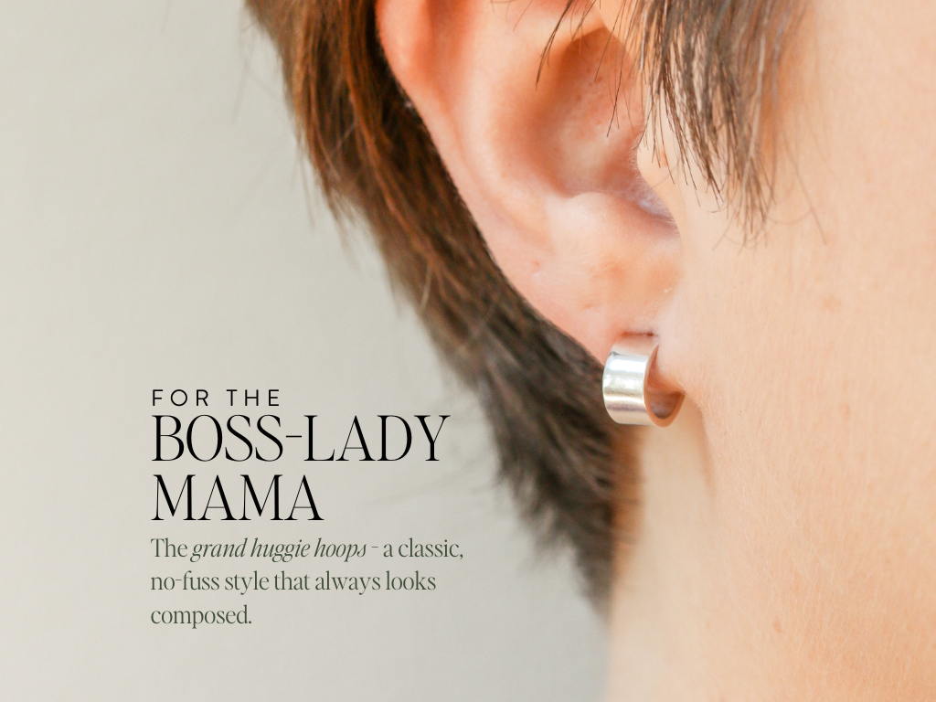 for the boss-lady mama The grand huggie hoops - a classic, n﻿o-fuss style that always looks composed.