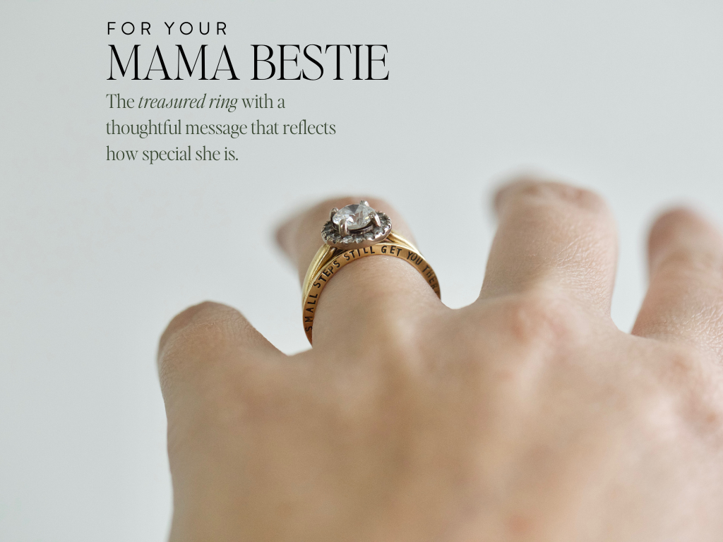 left hand with diamond engagment ring and gold ring next to it reading small steps still get you there. text on image reads : for your mama bestie, The treasured ring with a  thoughtful mes﻿sage that reflects how special she is.