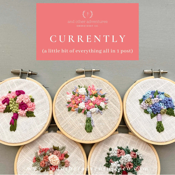 Currently - April 2022 | And Other Adventures Embroidery Co