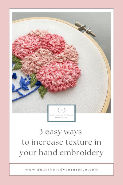 3 easy ways to increase texture in your hand embroidery