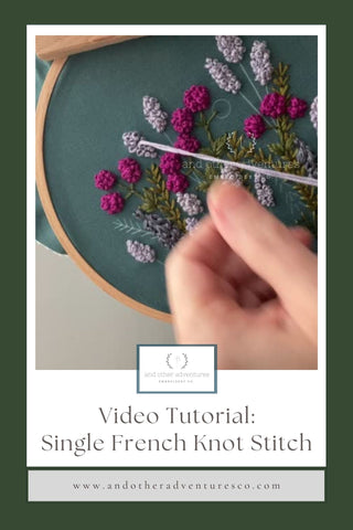 AOA Video Tutorial: Single French Knot by And Other Adventures Embroidery Co