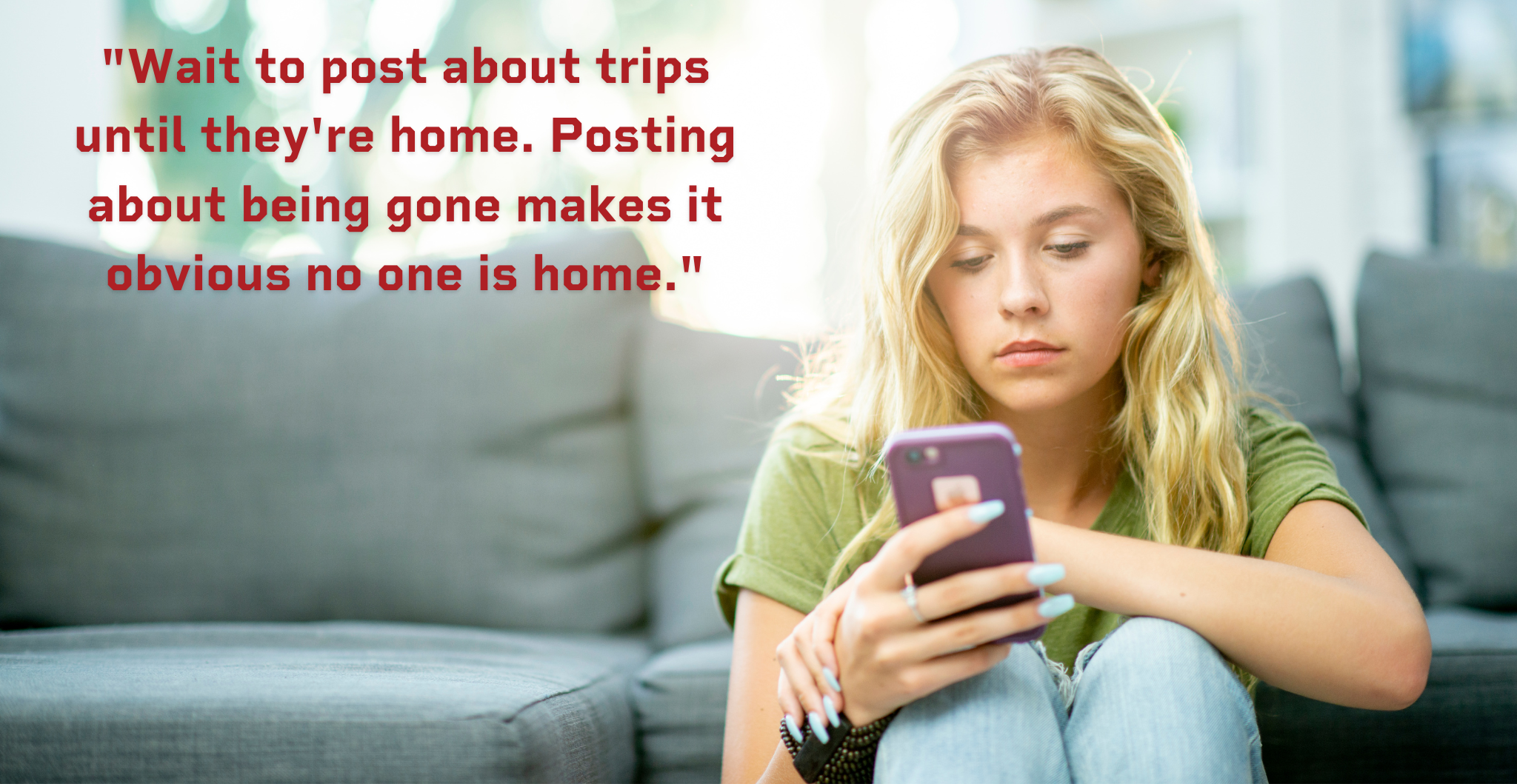 teens shouldn't post on social media about being on trips or away from home