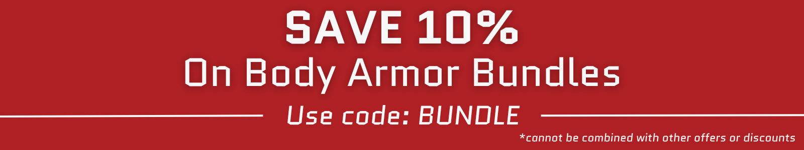 save 10% on body armor bundles