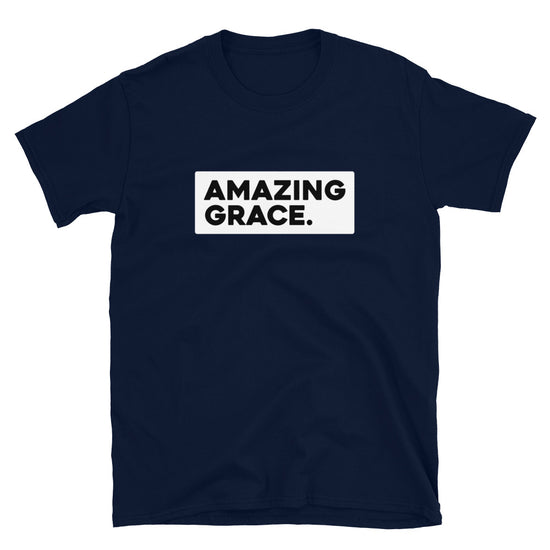 Amazing Grace - Unisex T-Shirt
