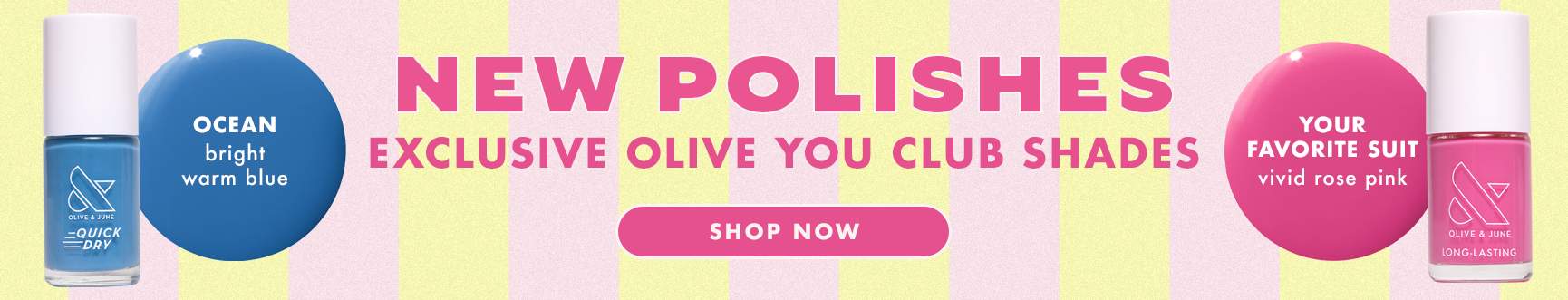 FREE POLISH EXCLUSIVE OLIVE YOU CLUB SHADES - Ocean, a bright blue and Your Favorite Suit, a vivid rose pink - shop now