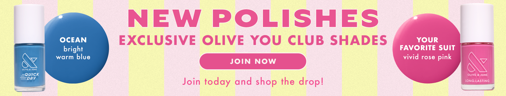 FREE POLISH EXCLUSIVE OLIVE YOU CLUB SHADES - Ocean, a bright blue and Your Favorite Suit, a vivid rose pink - Join Now and shop the drop!