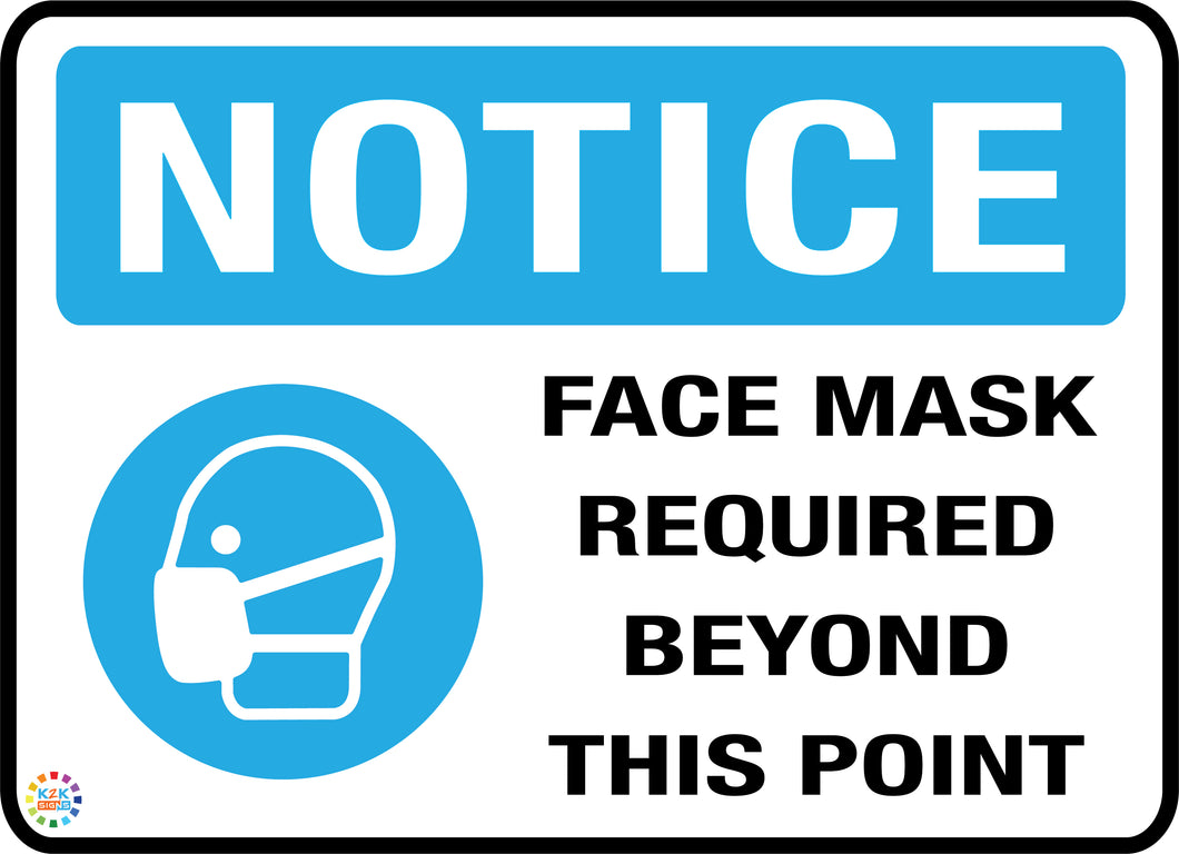 NOTICE FACE MASK REQUIRED BEYOND THIS POINT – K2K Signs