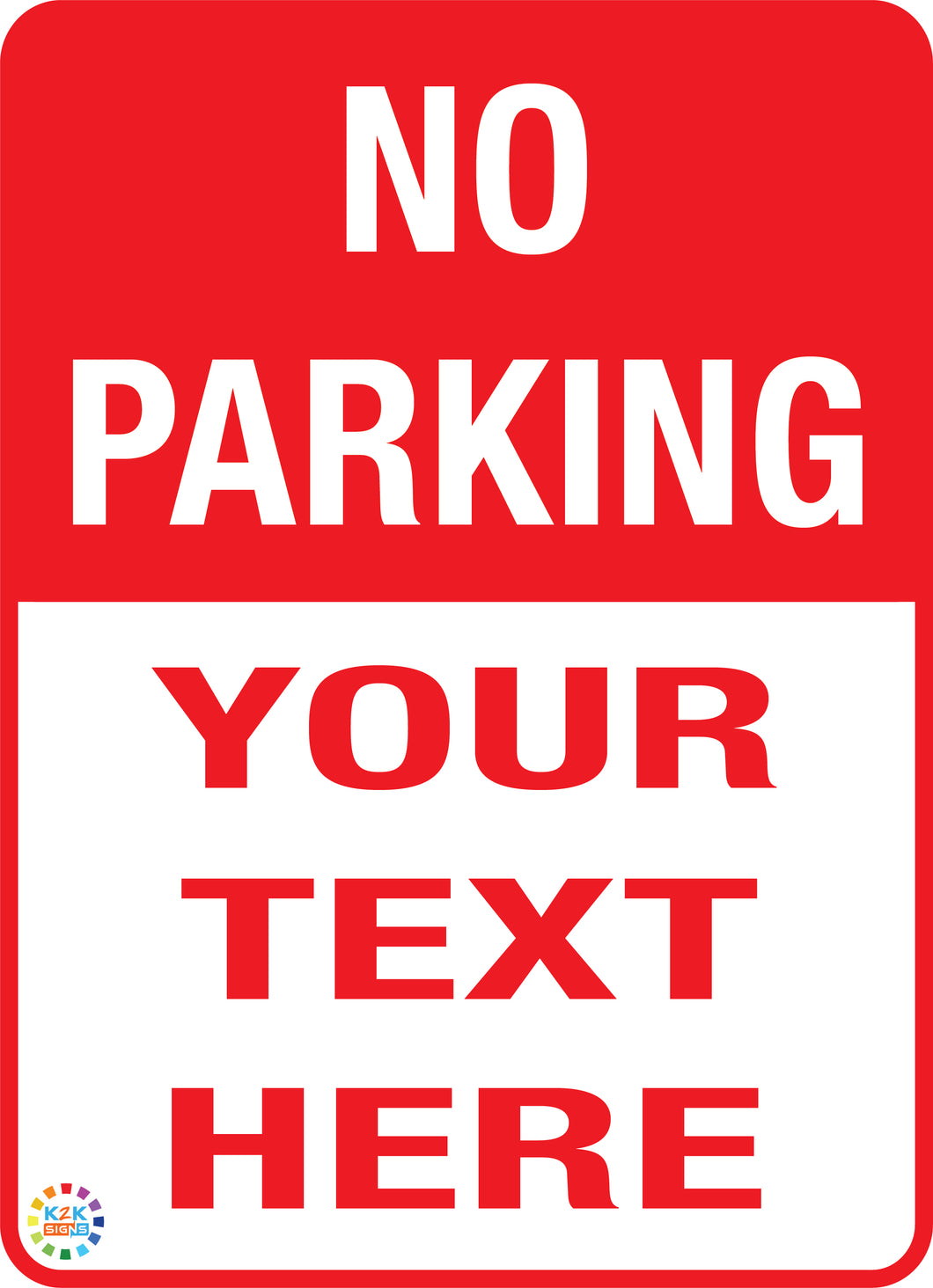 no-parking-custom-text-sign-k2k-signs