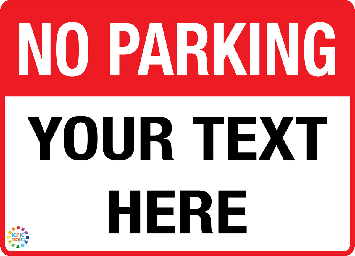 no-parking-custom-text-sign-k2k-signs