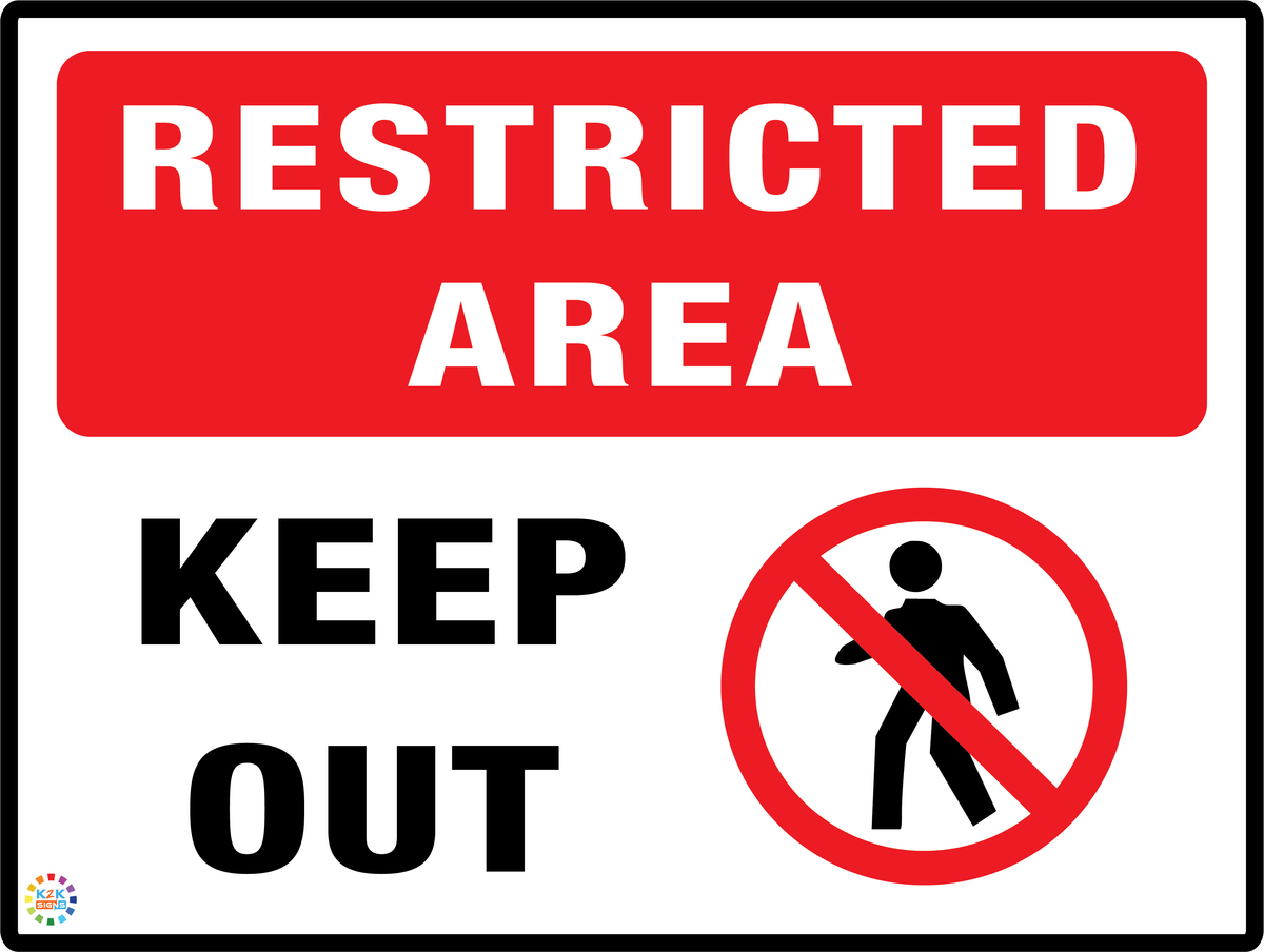 RESTRICTED AREA KEEP OUT – K2K Signs