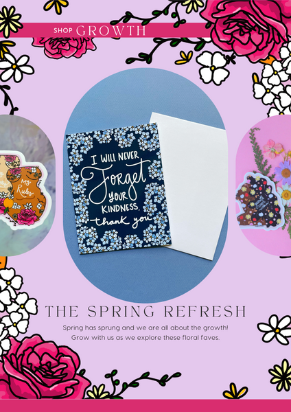 Spring Refresh. Photo of greeting card with forget me not flowers. Cards says I will never forget your kindness, thank you. 