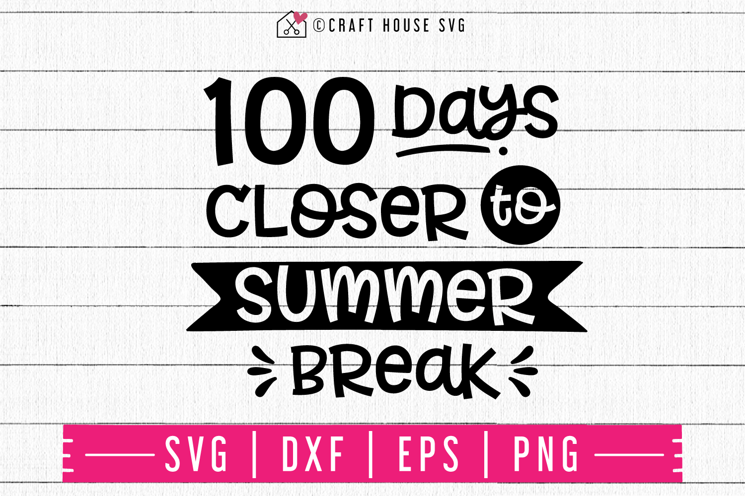 Download 100 days closer to summer break SVG | M48F | A Summer SVG ...