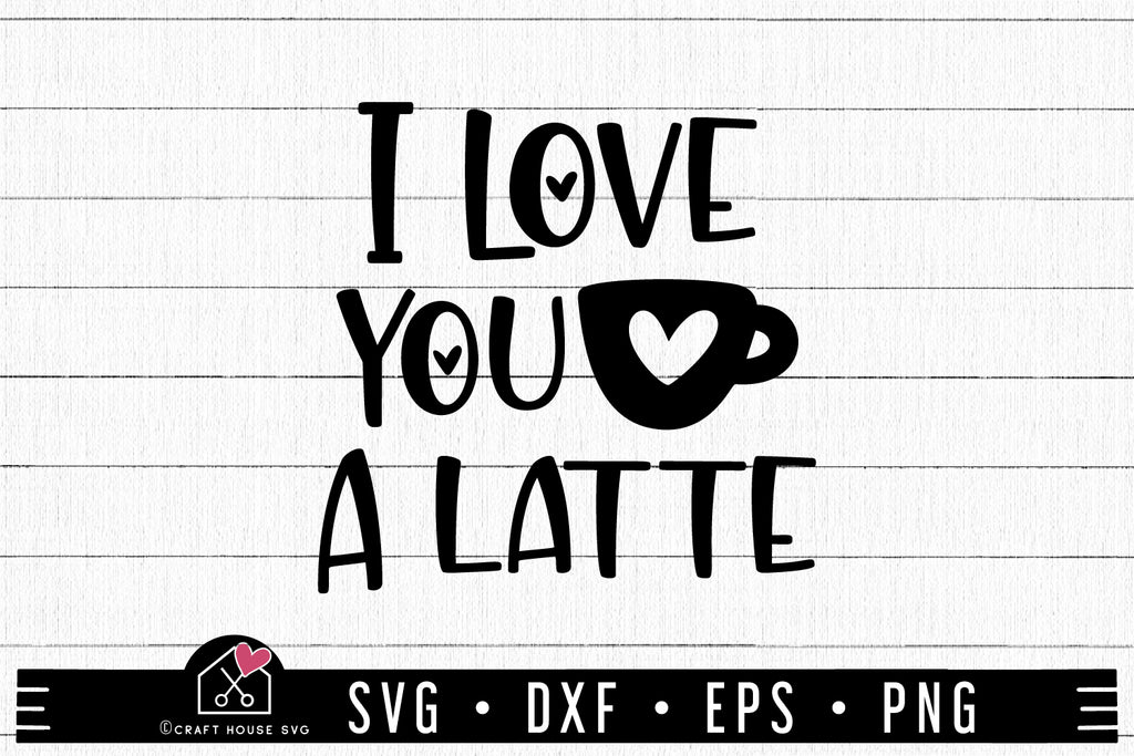 Free Free Love You A Latte Svg Free 560 SVG PNG EPS DXF File