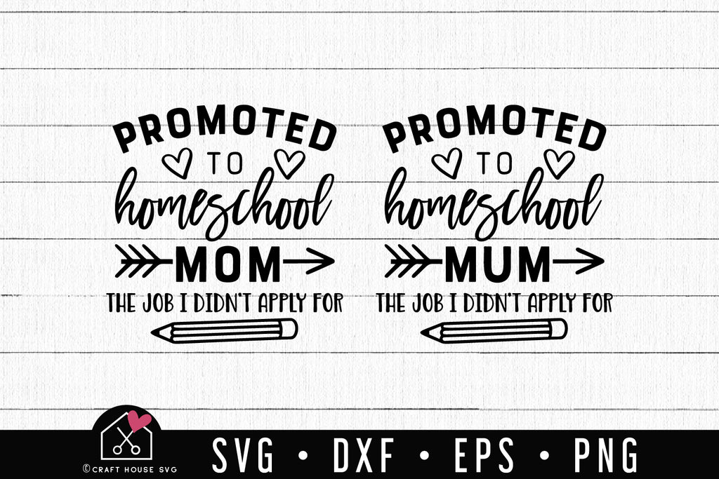 Download Free Promoted To Homeschool Mom Mum Svg Craft House Svg