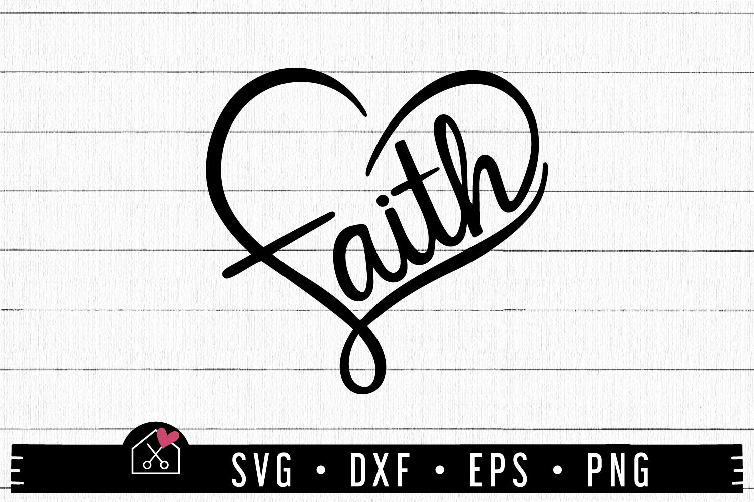 Download Free Faith Heart Svg Craft House Svg