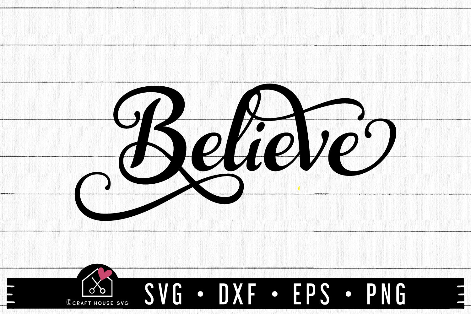 Download Free Believe Svg Craft House Svg