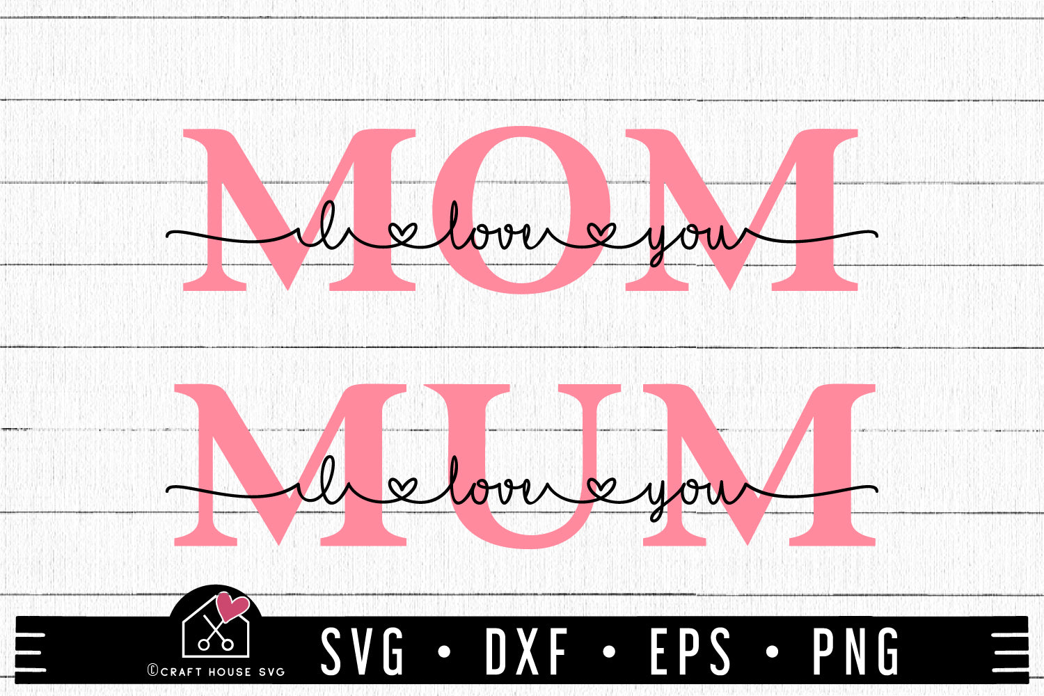 Download Free Mom I Love You Svg Mum I Love You Svg Mothers Day Svg Craft House Svg