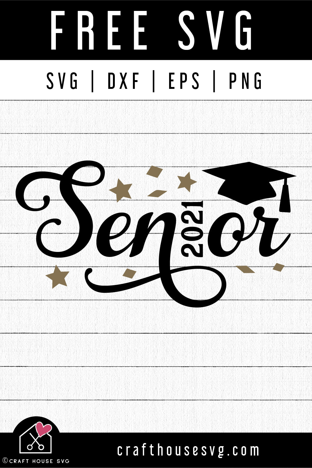 Download Free Senior 2021 Svg Graduation Svg Craft House Svg