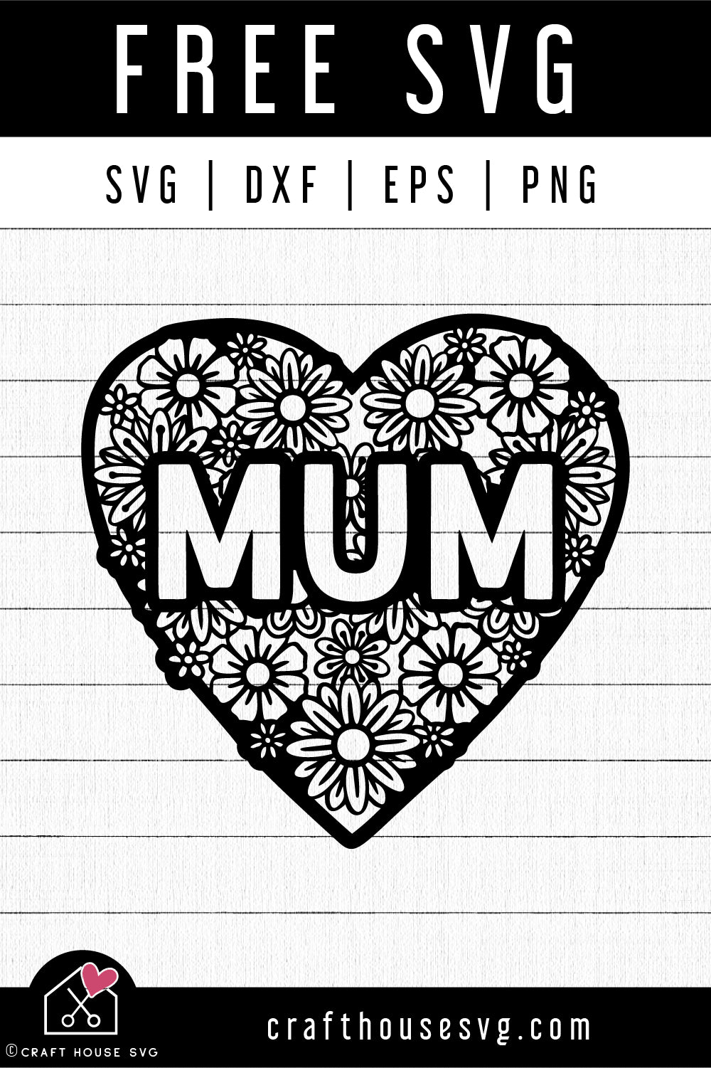 Download Free Mum Floral Heart Svg Mothers Day Svg Craft House Svg