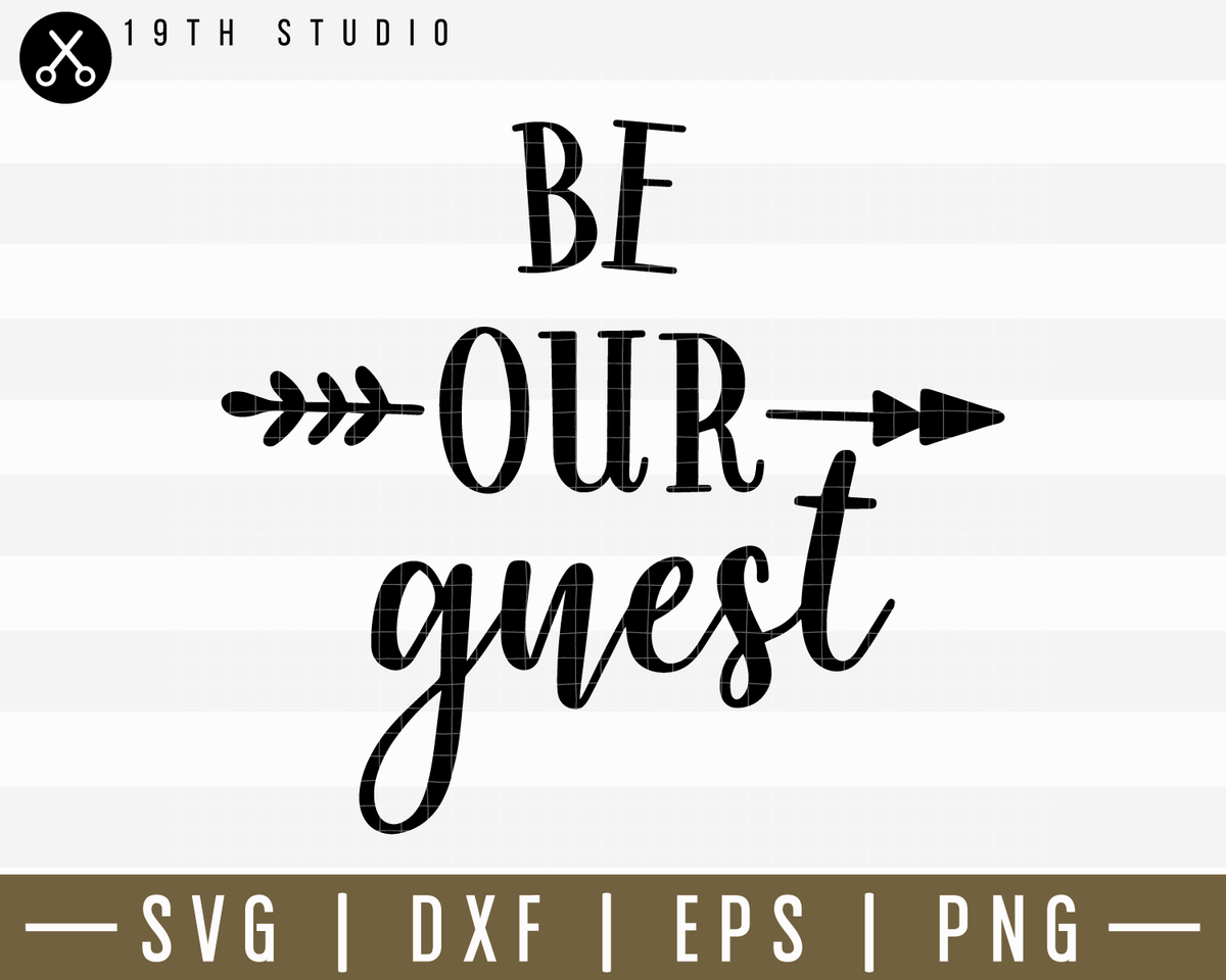 Download Be Our Guest SVG | M14F1 - Craft House SVG