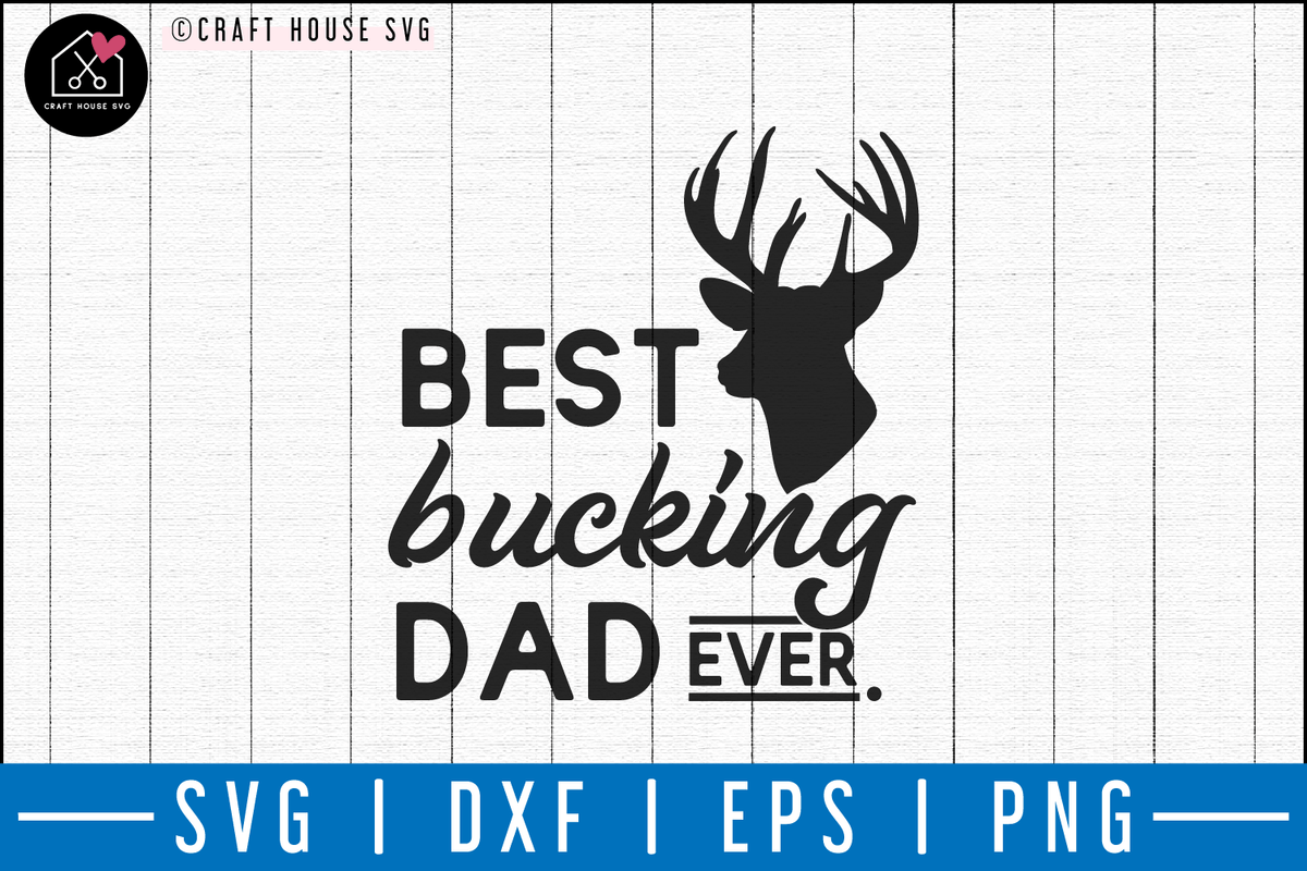 Download Best bucking dad ever SVG | M50F | Dad SVG cut file ...