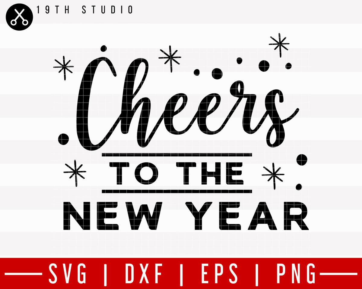 Cheers to the new year SVG | M21F13 - Craft House SVG