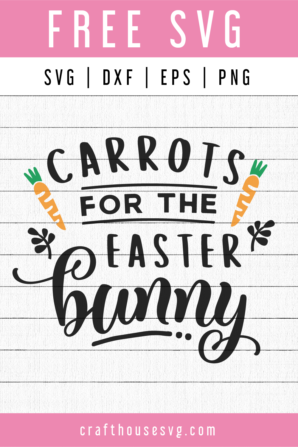 Download Free Carrots For The Easter Bunny Svg Fb69 Craft House Svg