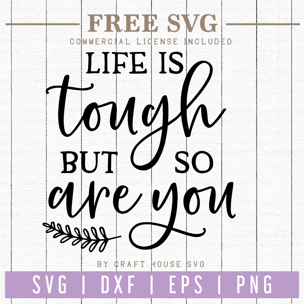 Free Free Life Is Tough Svg 189 SVG PNG EPS DXF File