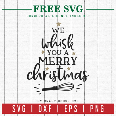 Download FREE | We whisk you a Merry Christmas | FB8 - Craft House SVG