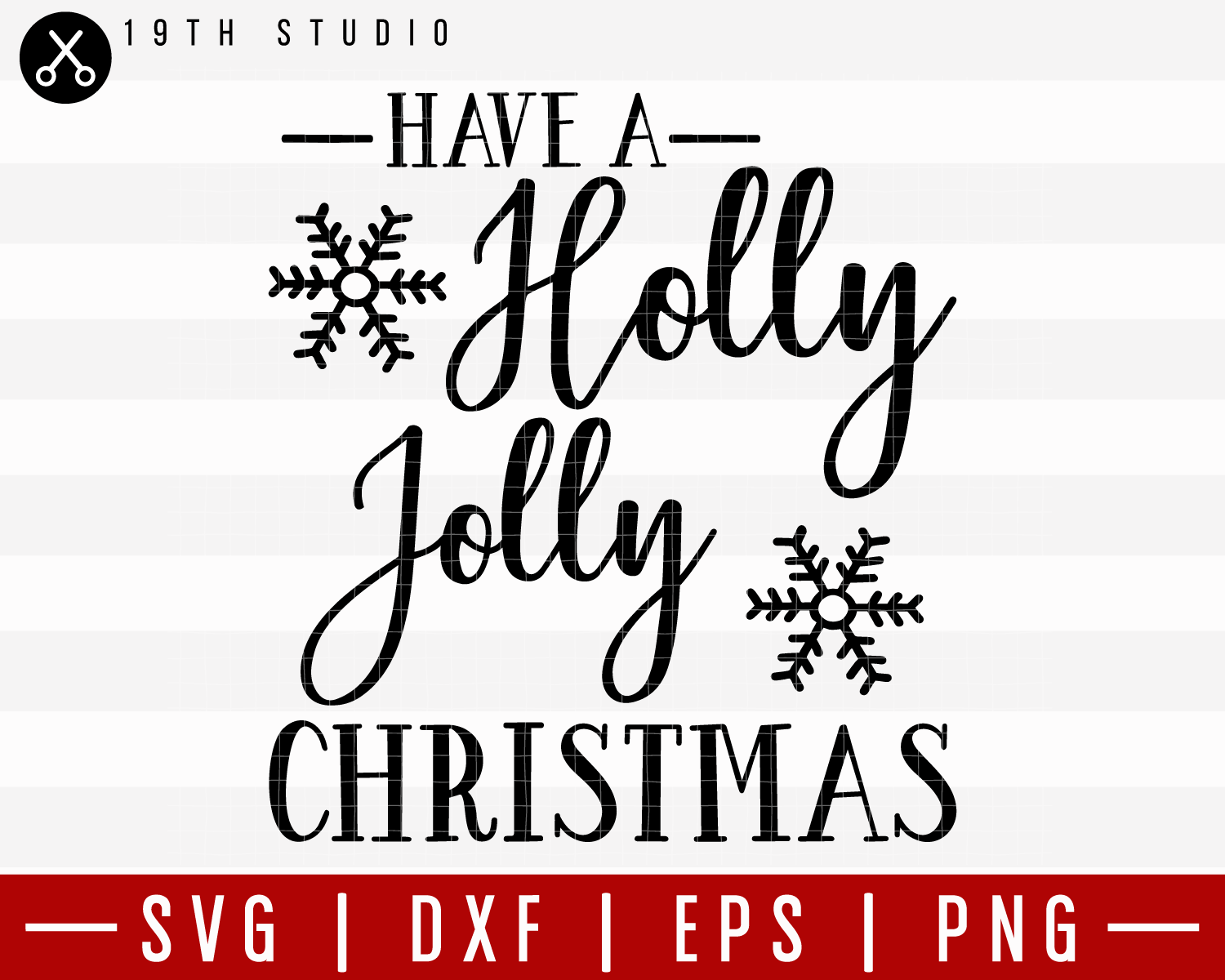 Have A Holly Jolly Christmas SVG | M21F20 - Craft House SVG