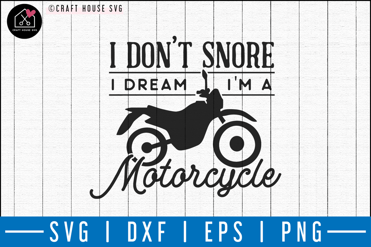 Download I don't snore I dream I'm a motorcycle SVG | M50F | Dad ...