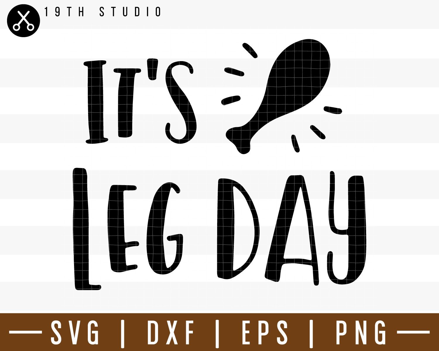 Its Leg Day Svg M38f6 Craft House Svg